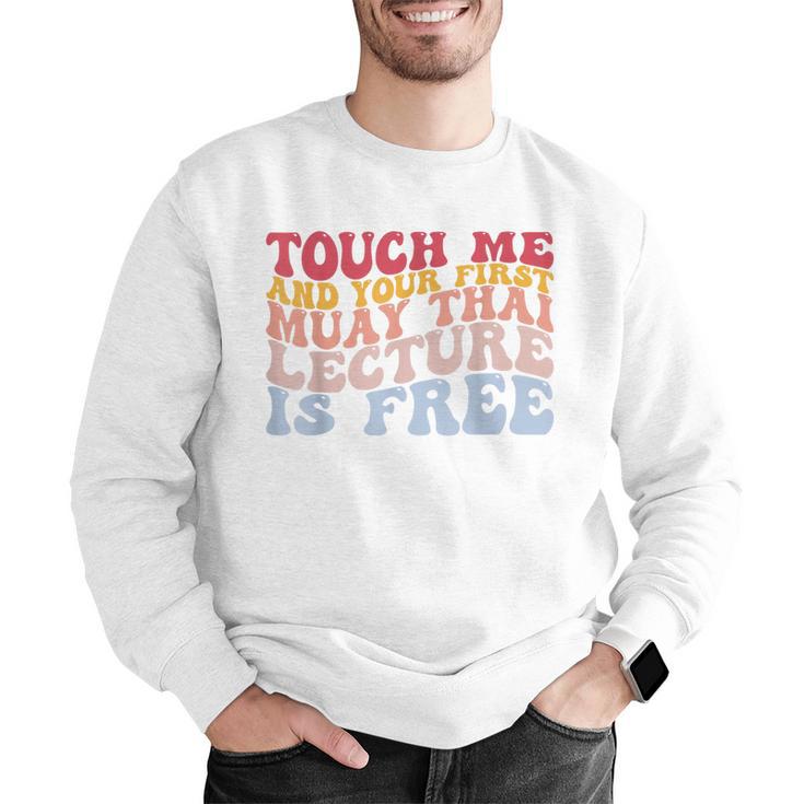 Your First Muay Thai Lecture Is Free Thai Boxing Trainer Men Graphic Sweatshirt Your First Muay Thai Lecture Is Free Thai Boxing Trainer Men Graphic Sweatshirt