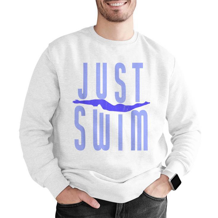 Just Swim Swimmer Swimming Men Graphic Sweatshirt