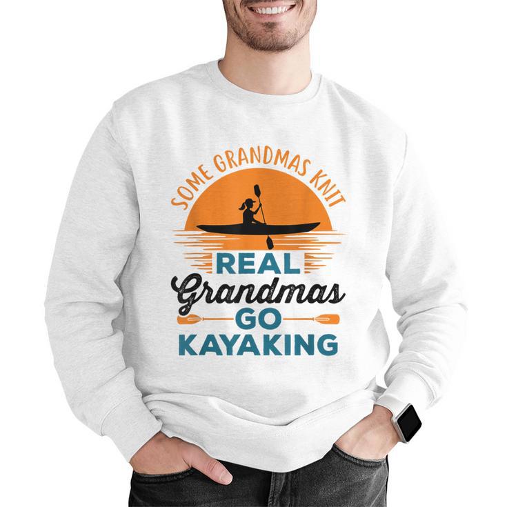 Real Grandmas Go Kayaking Yak Kayak Women Canoe Kayaker Men Graphic Sweatshirt