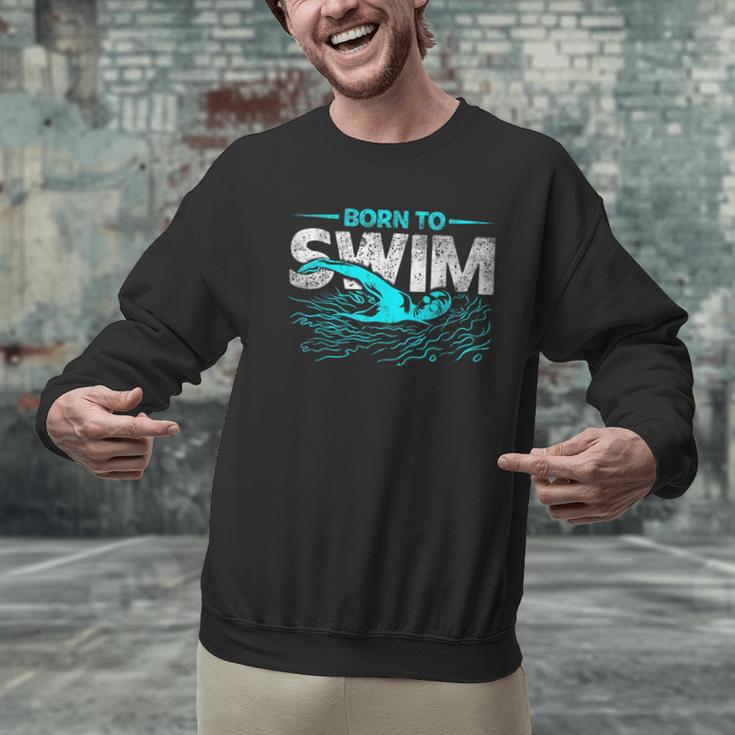Born To Swim Swimmers For Swimming Athlete Men Graphic Sweatshirt Born To Swim Swimmers For Swimming Athlete Men Graphic Sweatshirt