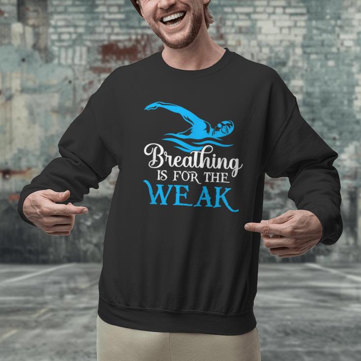 Breathing Is For The Weak Swimming Swimmer Men Graphic Sweatshirt