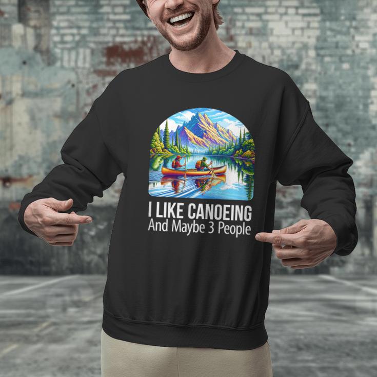 I Like Canoeing And Maybe 3 People Canoe Men Graphic Sweatshirt I Like Canoeing And Maybe 3 People Canoe Men Graphic Sweatshirt