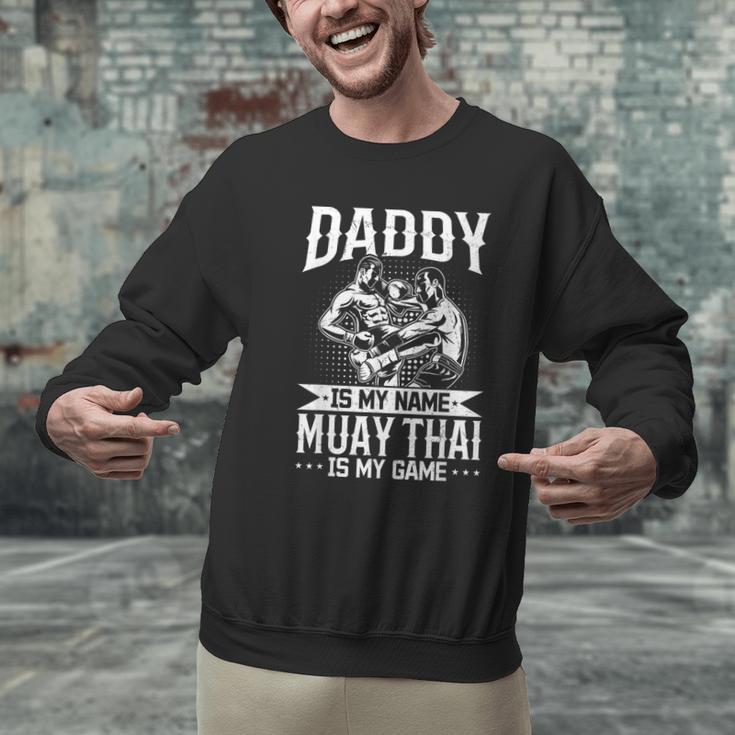 Daddy Is My Name Muay Thai Is My Game Muay Thai Dad Men Graphic Sweatshirt Daddy Is My Name Muay Thai Is My Game Muay Thai Dad Men Graphic Sweatshirt
