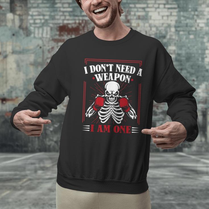 I Don't Need Weapon I Am One Muay Thai Kickboxer Fan Boxing Men Graphic Sweatshirt I Don't Need Weapon I Am One Muay Thai Kickboxer Fan Boxing Men Graphic Sweatshirt