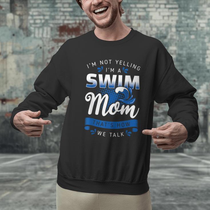 I'm Not Yelling I'm A Swim Mom That's How We Talk Swimming Men Graphic Sweatshirt I'm Not Yelling I'm A Swim Mom That's How We Talk Swimming Men Graphic Sweatshirt