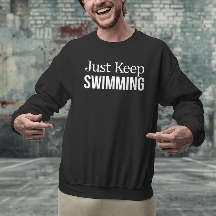 Just Keep Swimming Men Graphic Sweatshirt Just Keep Swimming Men Graphic Sweatshirt