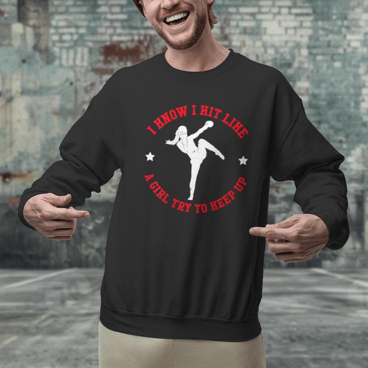 I Know I Hit Like A Girl Try To Keep Up Muay Thai Boxing Men Graphic Sweatshirt I Know I Hit Like A Girl Try To Keep Up Muay Thai Boxing Men Graphic Sweatshirt