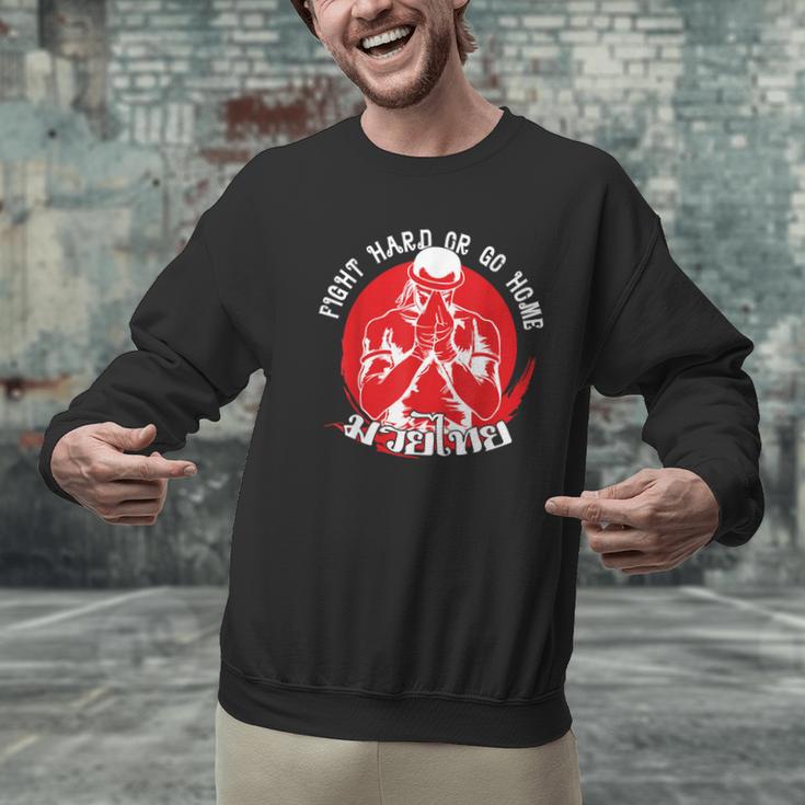Muay Thai Sport Fight Hard Or Go Home Fighter Muay Thai Men Graphic Sweatshirt