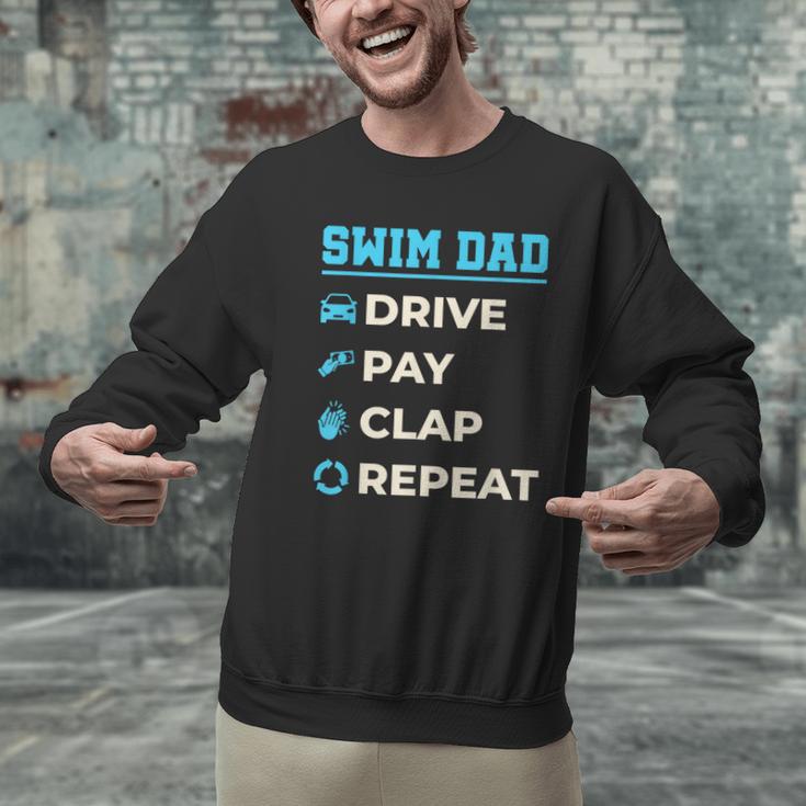 Swim Dad Drive Pay Clap Repeat Swimming Team Father Men Graphic Sweatshirt Swim Dad Drive Pay Clap Repeat Swimming Team Father Men Graphic Sweatshirt
