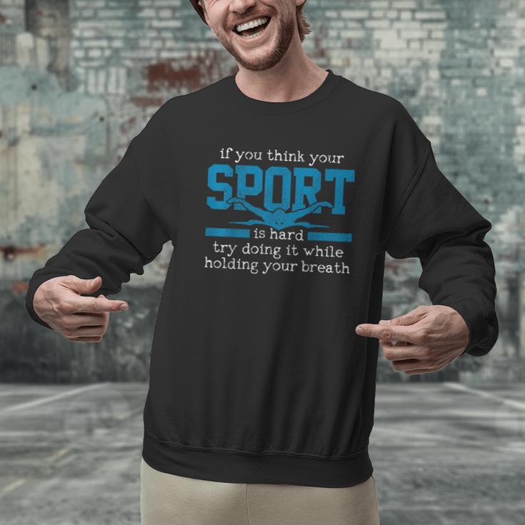 Swimmer Swimming Sports Quote Men Graphic Sweatshirt Swimmer Swimming Sports Quote Men Graphic Sweatshirt