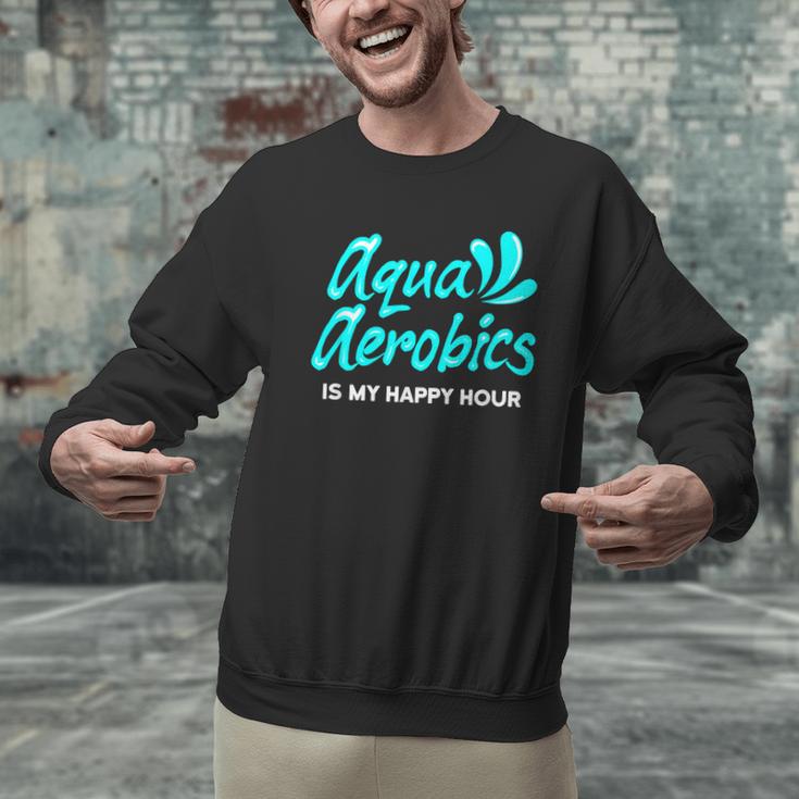 Swimming Water Aerobics Lover Aqua Aerobics Is My Happy Hour Men Graphic Sweatshirt Swimming Water Aerobics Lover Aqua Aerobics Is My Happy Hour Men Graphic Sweatshirt