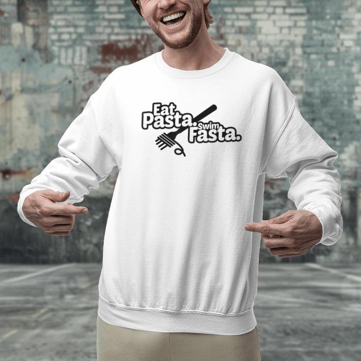Eat Pasta Swim Fasta Swimmer Tshirt Swimming Men Graphic Sweatshirt Eat Pasta Swim Fasta Swimmer Tshirt Swimming Men Graphic Sweatshirt