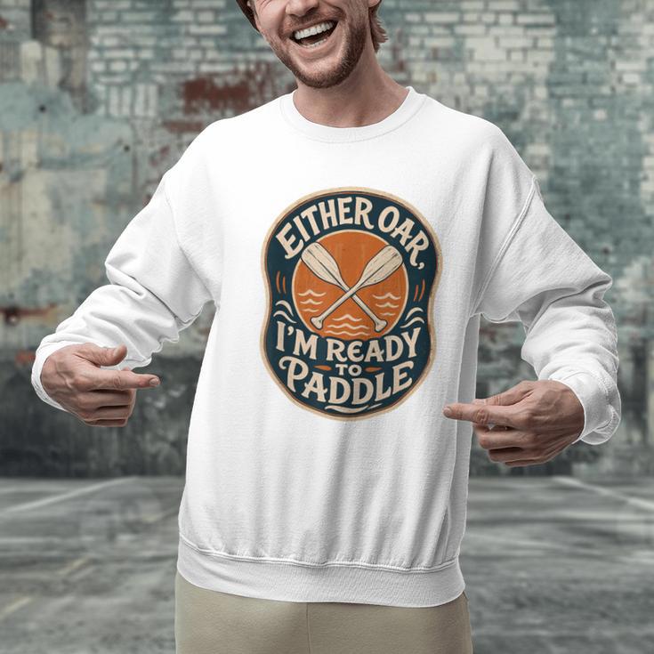Kayak Canoe Paddle Either Oar Men Graphic Sweatshirt