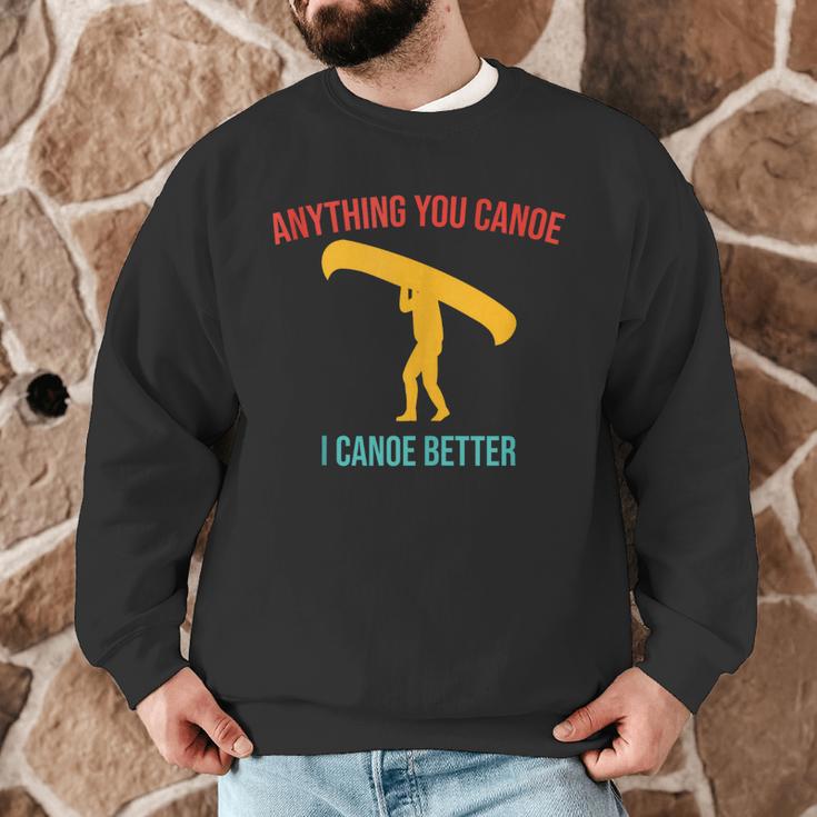 Anything You Canoe I Canoe Better Vintage Quote Sleeveless Men Graphic Sweatshirt Anything You Canoe I Canoe Better Vintage Quote Sleeveless Men Graphic Sweatshirt