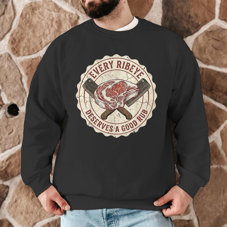 Every Ribeye Deserves A Good Rub BBQ Dad Grilling Men Graphic Sweatshirt Every Ribeye Deserves A Good Rub BBQ Dad Grilling Men Graphic Sweatshirt