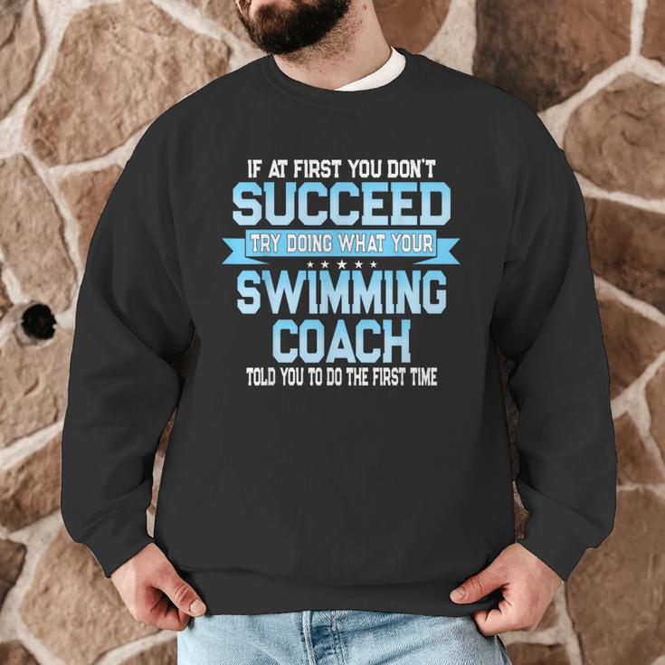Fun Swimming Coach Meme Swimmer Saying Men Graphic Sweatshirt Fun Swimming Coach Meme Swimmer Saying Men Graphic Sweatshirt