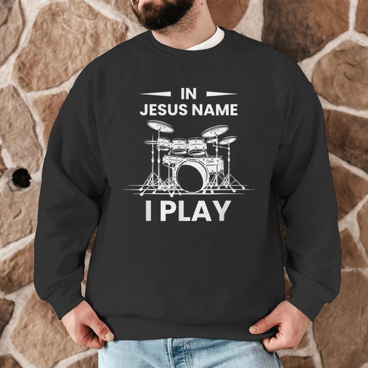 In Jesus Name I Play Drummer Drum Kit Men Graphic Sweatshirt In Jesus Name I Play Drummer Drum Kit Men Graphic Sweatshirt