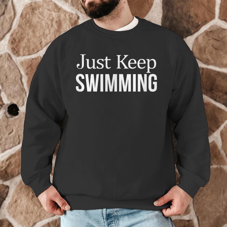 Just Keep Swimming Men Graphic Sweatshirt Just Keep Swimming Men Graphic Sweatshirt