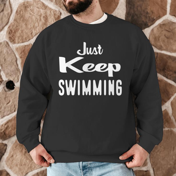 Just Keep Swimming T-Shirt Men Graphic Sweatshirt Just Keep Swimming T-Shirt Men Graphic Sweatshirt