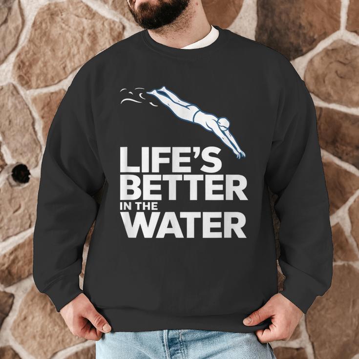 Life Is The Better In The Water Swimming Swimmers Men Graphic Sweatshirt Life Is The Better In The Water Swimming Swimmers Men Graphic Sweatshirt