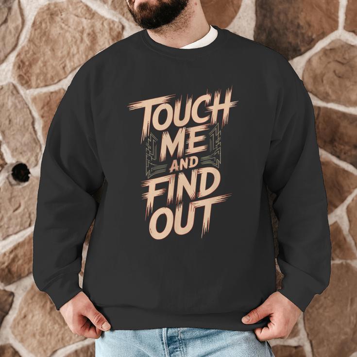 Muay Thai Fighter Touch Find Out Humor Warning Men Graphic Sweatshirt Muay Thai Fighter Touch Find Out Humor Warning Men Graphic Sweatshirt