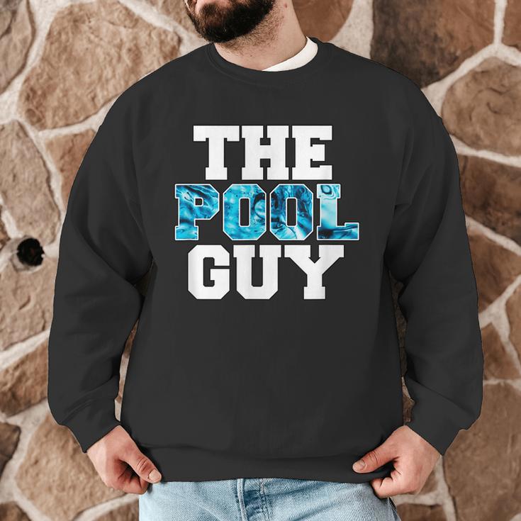 The Pool Guy For Pool Worker Swimming Pool Experts Men Graphic Sweatshirt The Pool Guy For Pool Worker Swimming Pool Experts Men Graphic Sweatshirt