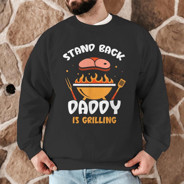 Stand Back Daddy Is Grilling Grill Meat Barbecue Bbq Dad Men Graphic Sweatshirt Stand Back Daddy Is Grilling Grill Meat Barbecue Bbq Dad Men Graphic Sweatshirt