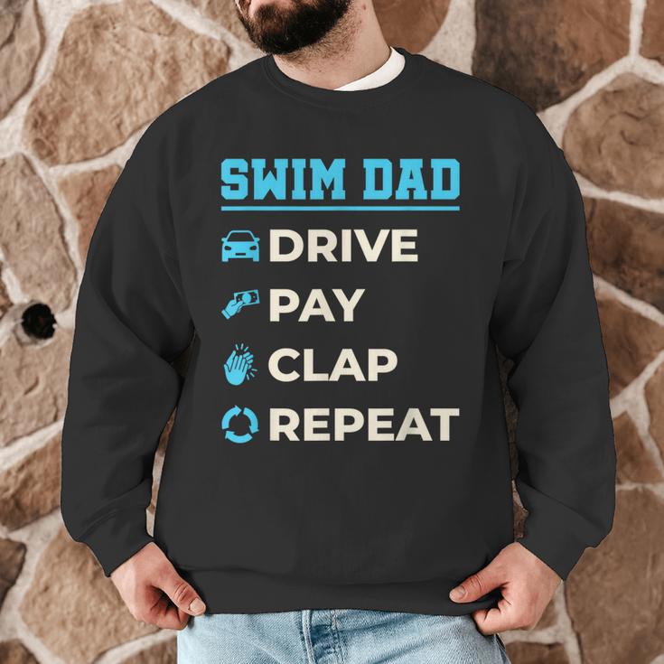Swim Dad Drive Pay Clap Repeat Swimming Team Father Men Graphic Sweatshirt Swim Dad Drive Pay Clap Repeat Swimming Team Father Men Graphic Sweatshirt