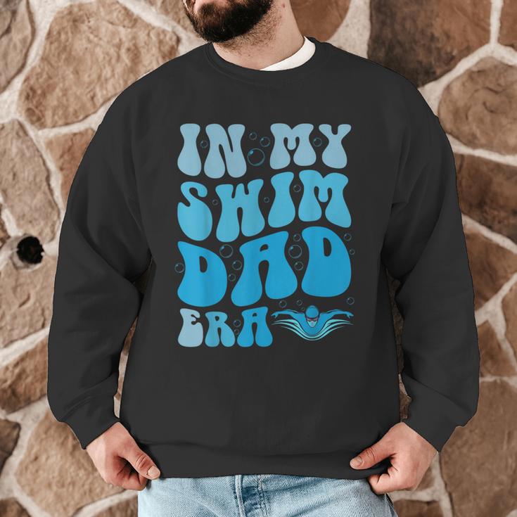 In My Swim Dad Era Swim Dad Swimming Fathers Day Men Graphic Sweatshirt