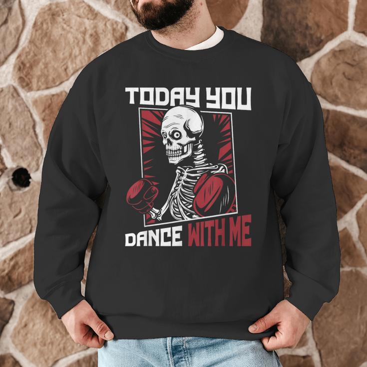 Today You Dance With Me Professional Boxer Muay Thai Boxing Men Graphic Sweatshirt Today You Dance With Me Professional Boxer Muay Thai Boxing Men Graphic Sweatshirt