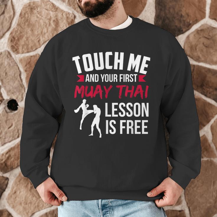 Touch Me And Your First Muay Thai Lesson Is Free Men Graphic Sweatshirt Touch Me And Your First Muay Thai Lesson Is Free Men Graphic Sweatshirt
