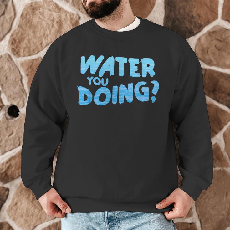 Water You Doing Sea Swimming Swimming Pool Men Graphic Sweatshirt Water You Doing Sea Swimming Swimming Pool Men Graphic Sweatshirt