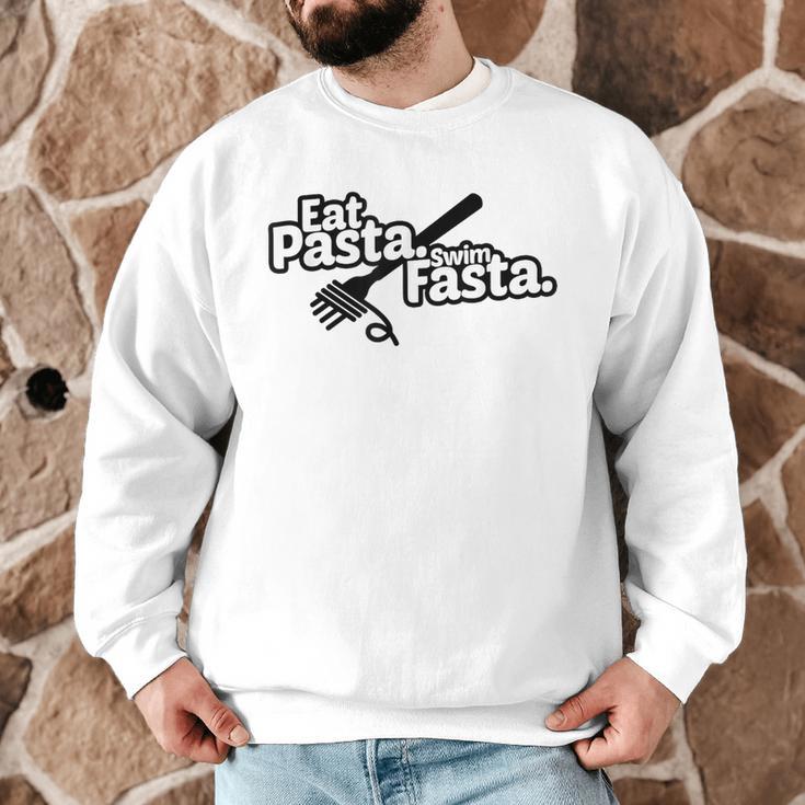 Eat Pasta Swim Fasta Swimmer Tshirt Swimming Men Graphic Sweatshirt Eat Pasta Swim Fasta Swimmer Tshirt Swimming Men Graphic Sweatshirt