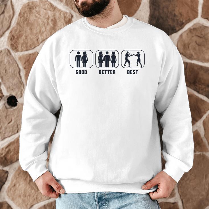 Good Better Best Boxer Kickboxer Fan Muay Thai Boxing Men Graphic Sweatshirt Good Better Best Boxer Kickboxer Fan Muay Thai Boxing Men Graphic Sweatshirt