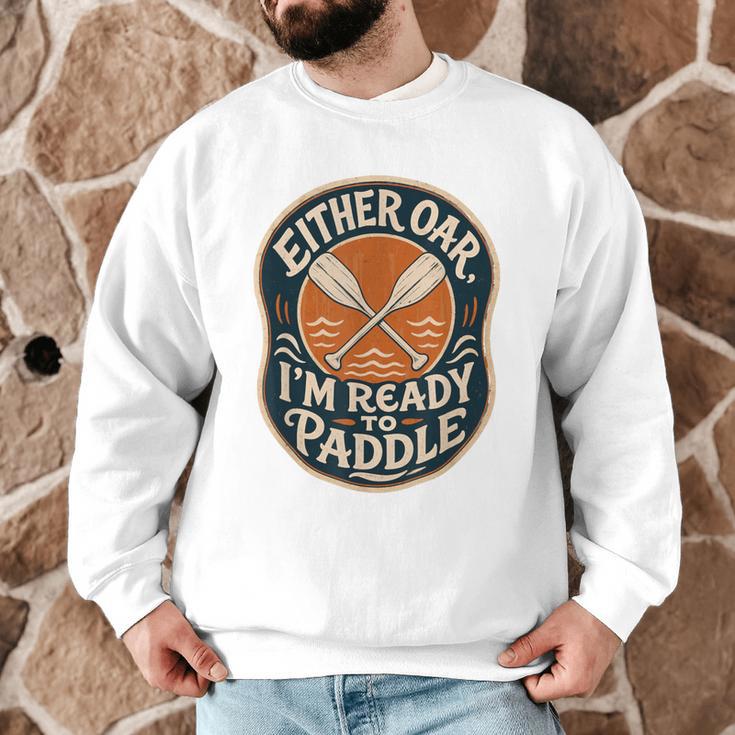 Kayak Canoe Paddle Either Oar Men Graphic Sweatshirt