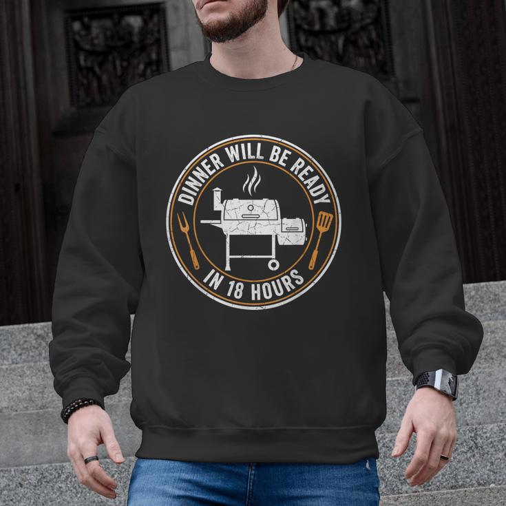 BBQ Dad Dinner Will Be Ready In 18 Hours Smoking Meat Men Graphic Sweatshirt