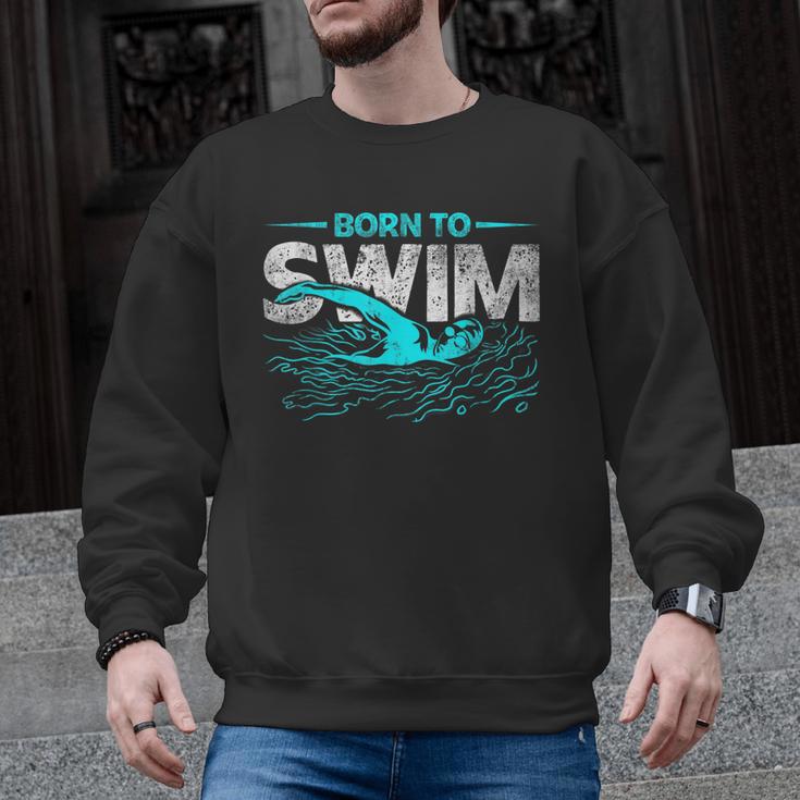 Born To Swim Swimmers For Swimming Athlete Men Graphic Sweatshirt