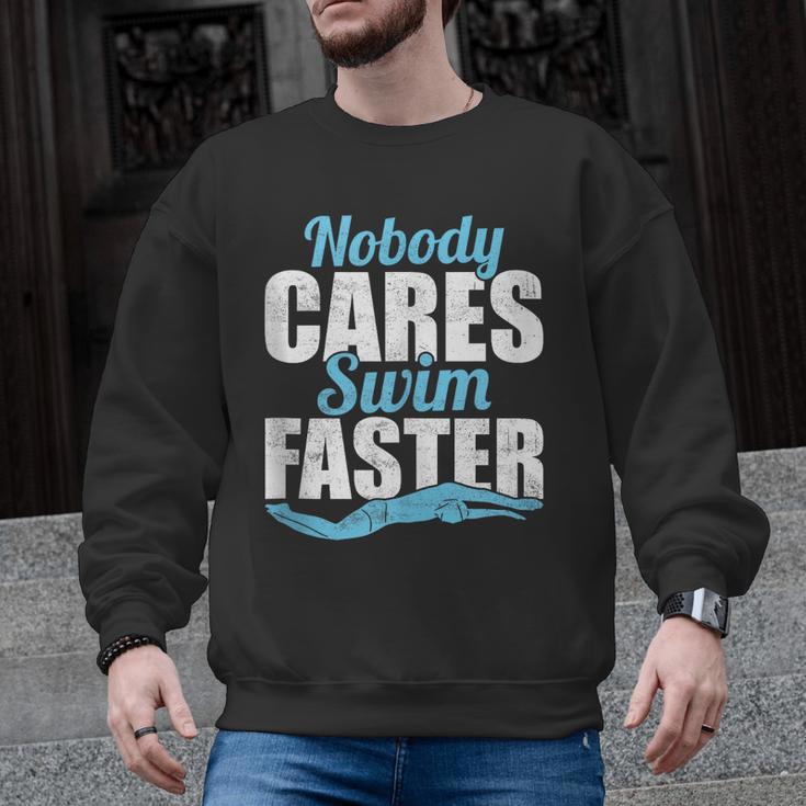 Nobody Cares Swim Faster Swimming Swim Team Men Graphic Sweatshirt