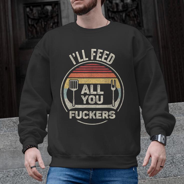 Retro BBQ Dad Joke I'Ll Feed All You Fuckers Barbecue Men Graphic Sweatshirt