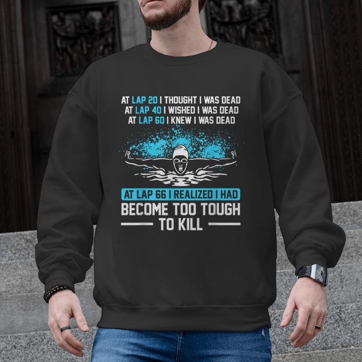 Swimmer At Lap 66 I Realized I Had Become To Tough Swimming Men Graphic Sweatshirt