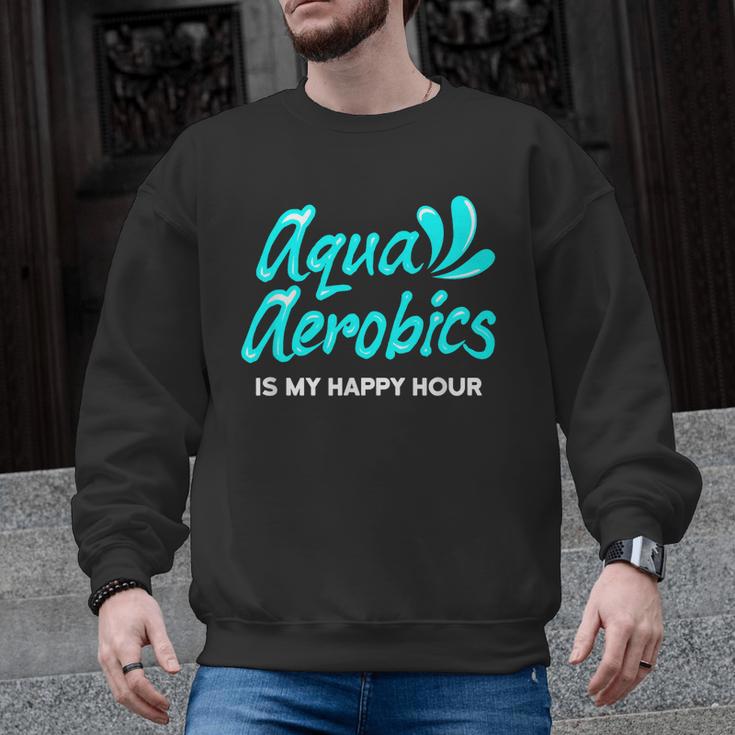Swimming Water Aerobics Lover Aqua Aerobics Is My Happy Hour Men Graphic Sweatshirt