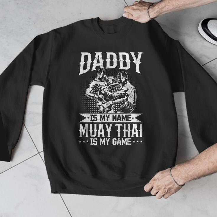 Daddy Is My Name Muay Thai Is My Game Muay Thai Dad Men Graphic Sweatshirt Daddy Is My Name Muay Thai Is My Game Muay Thai Dad Men Graphic Sweatshirt