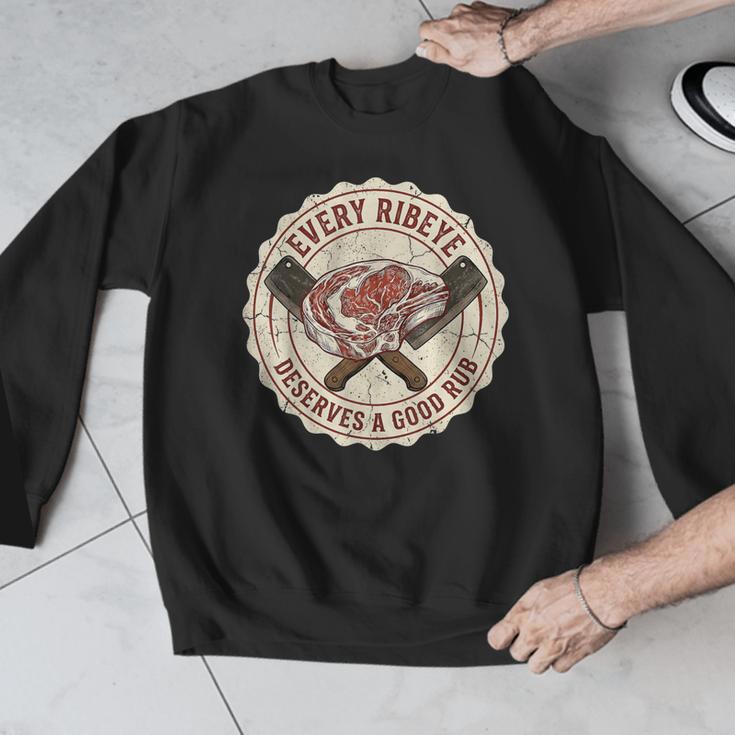 Every Ribeye Deserves A Good Rub BBQ Dad Grilling Men Graphic Sweatshirt Every Ribeye Deserves A Good Rub BBQ Dad Grilling Men Graphic Sweatshirt