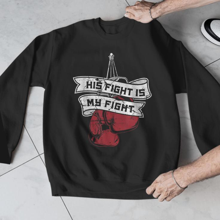 His Fight Is My Fight Muay Thai Kickboxer Fan Boxing Men Graphic Sweatshirt His Fight Is My Fight Muay Thai Kickboxer Fan Boxing Men Graphic Sweatshirt