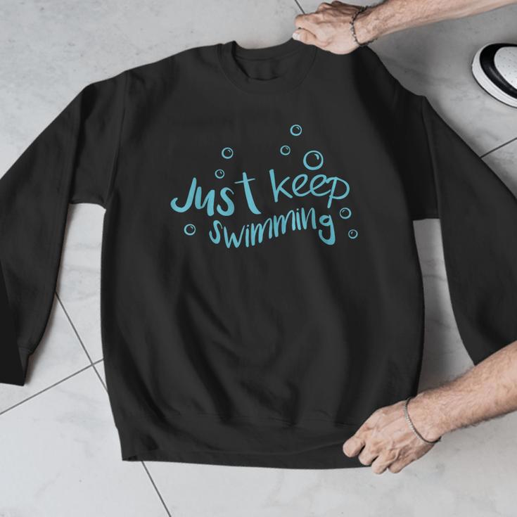 Just Keep Swimming Just Keep Swimming T's & More Men Graphic Sweatshirt Just Keep Swimming Just Keep Swimming T's & More Men Graphic Sweatshirt