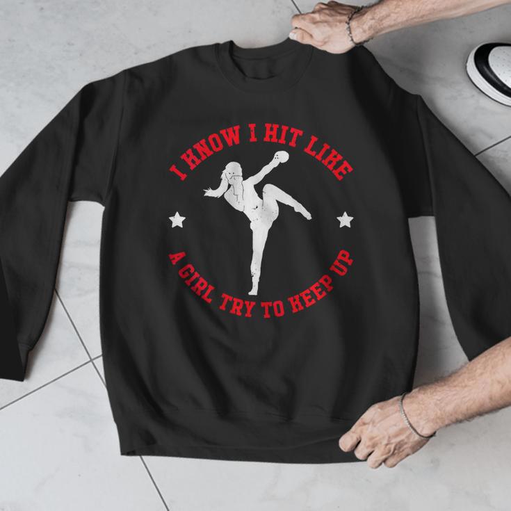 I Know I Hit Like A Girl Try To Keep Up Muay Thai Boxing Men Graphic Sweatshirt I Know I Hit Like A Girl Try To Keep Up Muay Thai Boxing Men Graphic Sweatshirt