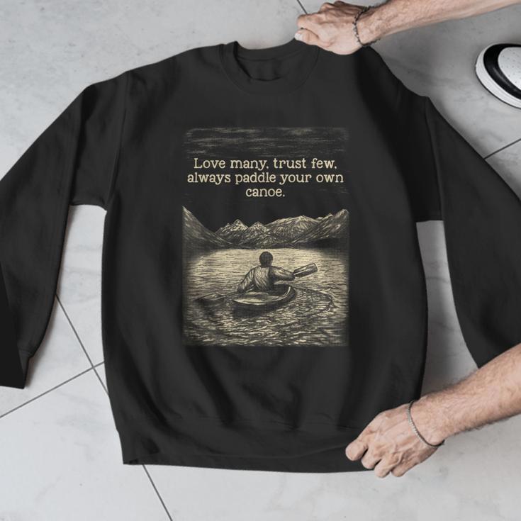 Love Many Trust Few Always Paddle Your Own Canoe Tee Men Graphic Sweatshirt Love Many Trust Few Always Paddle Your Own Canoe Tee Men Graphic Sweatshirt