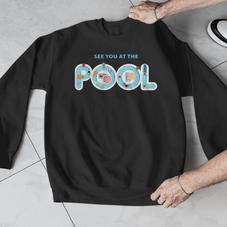 See You At The Pool Summer Swimming Pool Men Graphic Sweatshirt See You At The Pool Summer Swimming Pool Men Graphic Sweatshirt