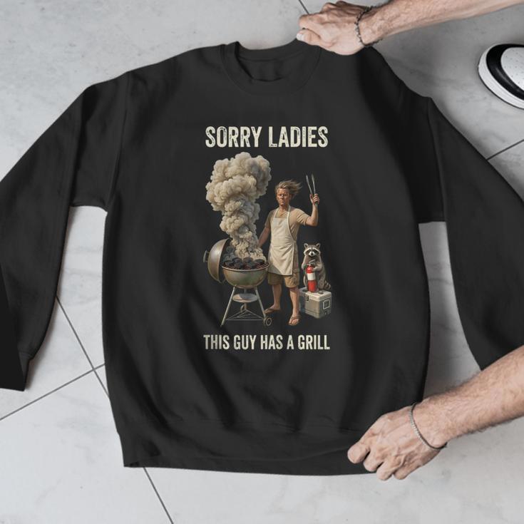 Sorry Ladies This Guy Has A Grill BBQ Dad Men Lover Men Graphic Sweatshirt