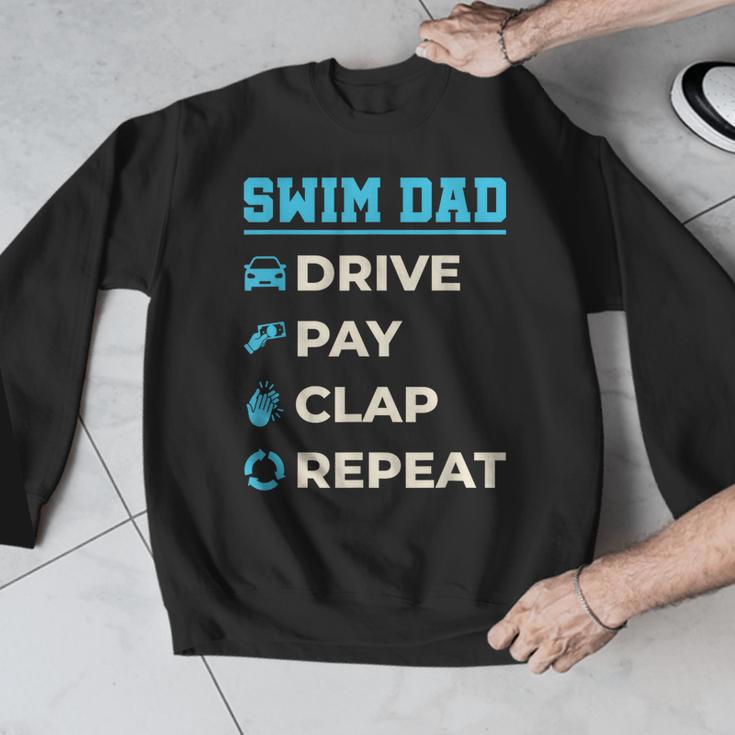 Swim Dad Drive Pay Clap Repeat Swimming Team Father Men Graphic Sweatshirt Swim Dad Drive Pay Clap Repeat Swimming Team Father Men Graphic Sweatshirt